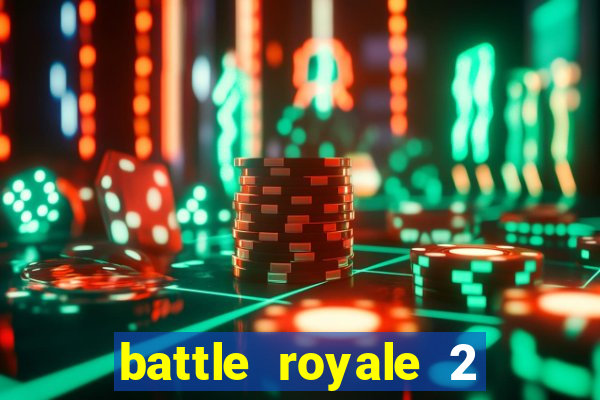 battle royale 2 filme completo dublado